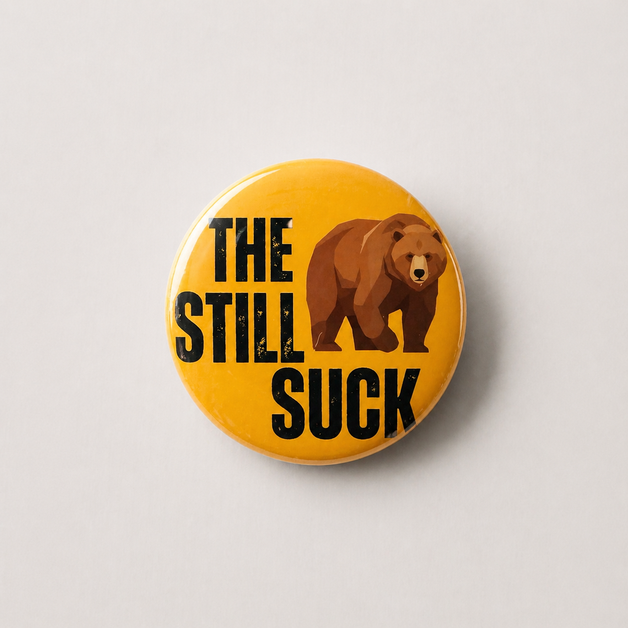 Bears Still Suck Pin
