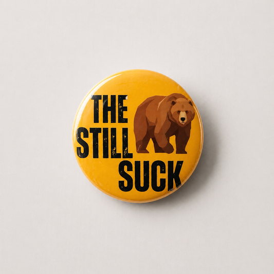 Bears Still Suck Pin