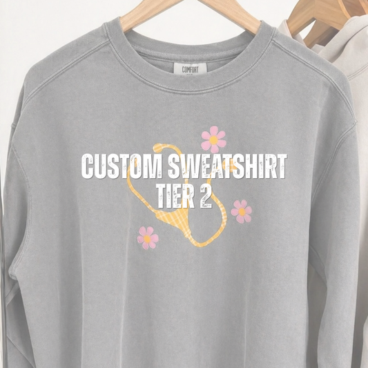 Custom Sweatshirt - Tier 2