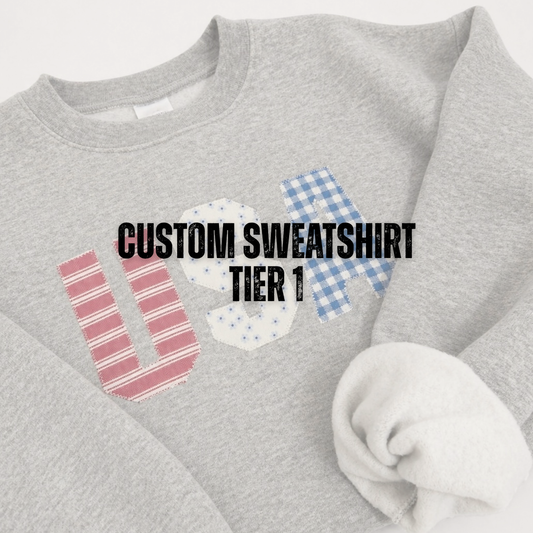 Custom Sweatshirt - Tier 1